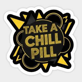 Retro Take a Chill Pill Graphic with Geometric Shapes For Positive Vibes Sticker